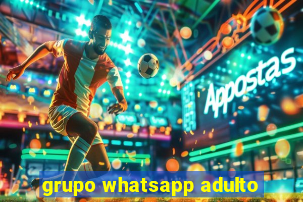 grupo whatsapp adulto